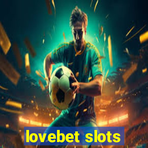 lovebet slots